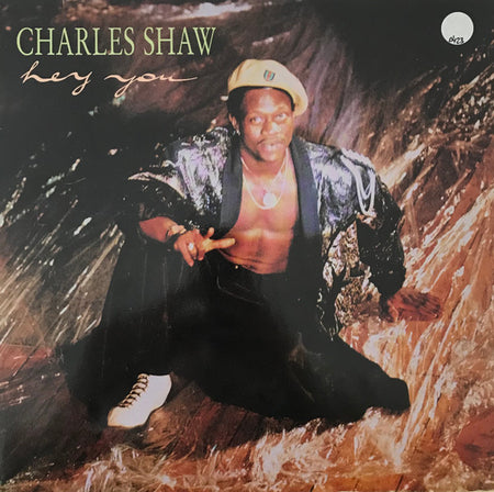 Charles Shaw : Hey You (LP, Album, Gat)