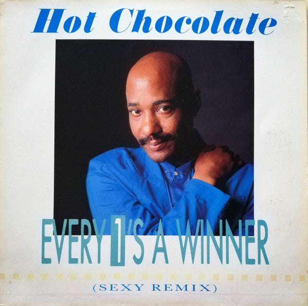 Hot Chocolate : Every 1's A Winner (Sexy Remix) (12", Single)