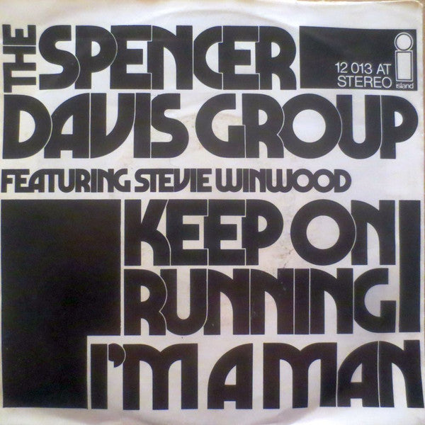 The Spencer Davis Group Featuring Steve Winwood : Keep On Running  / I'm A Man (7", Single)