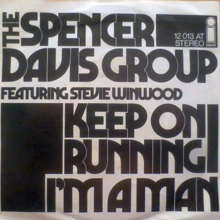 The Spencer Davis Group Featuring Steve Winwood : Keep On Running  / I'm A Man (7", Single)