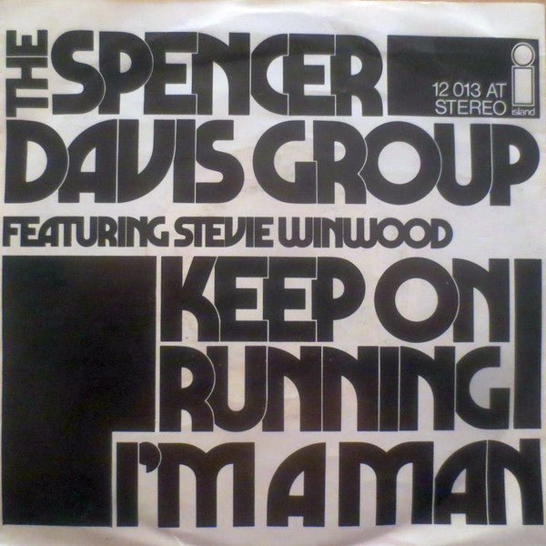 The Spencer Davis Group Featuring Steve Winwood : Keep On Running  / I'm A Man (7", Single)