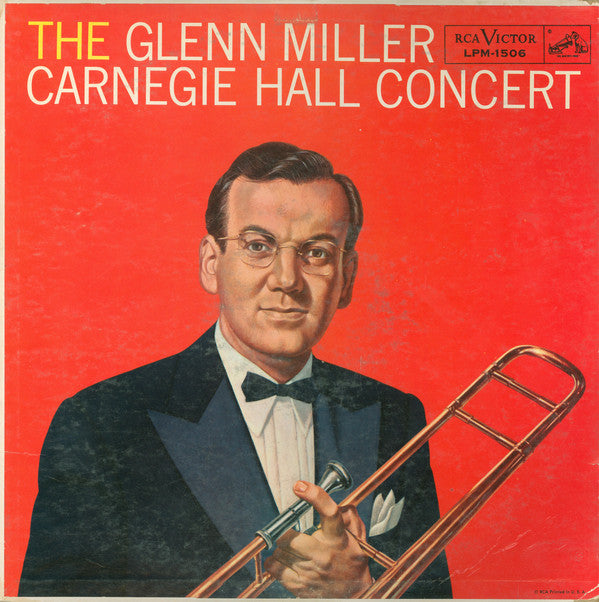 Glenn Miller And His Orchestra : The Glenn Miller Carnegie Hall Concert (LP, Album, Mono, Roc)