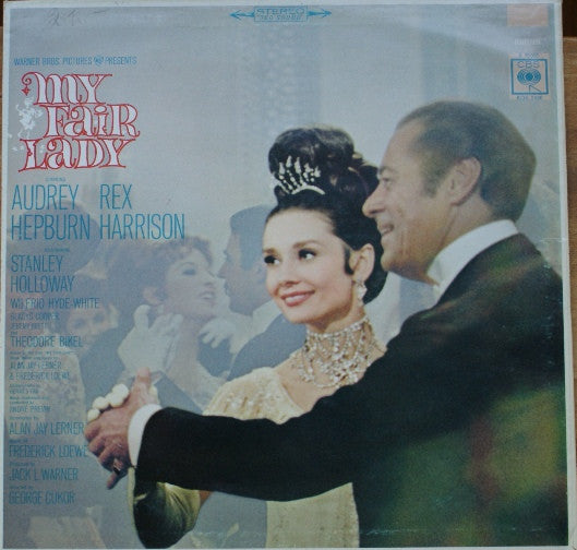 Audrey Hepburn, Rex Harrison, Stanley Holloway - Lerner & Loewe : My Fair Lady (The Original Sound Track Recording) (LP, Album)