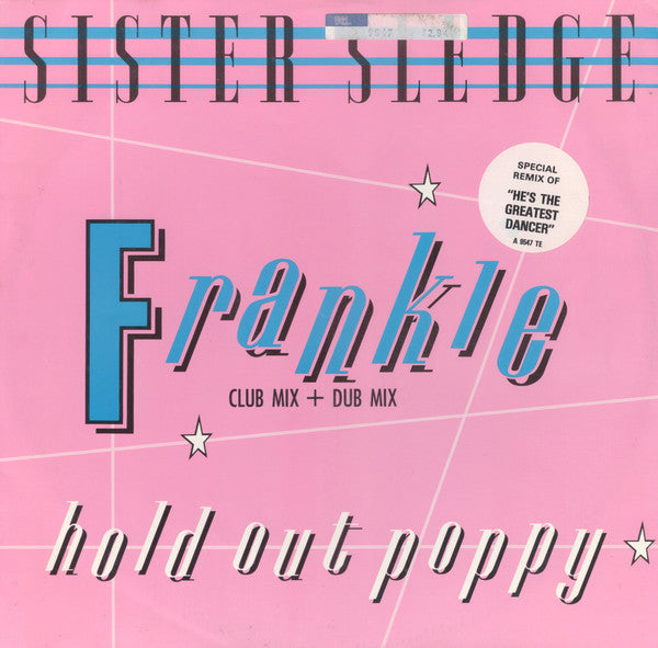 Sister Sledge : Frankie (Club Mix + Dub Mix) / Hold Out Poppy (12", Single, Dam)