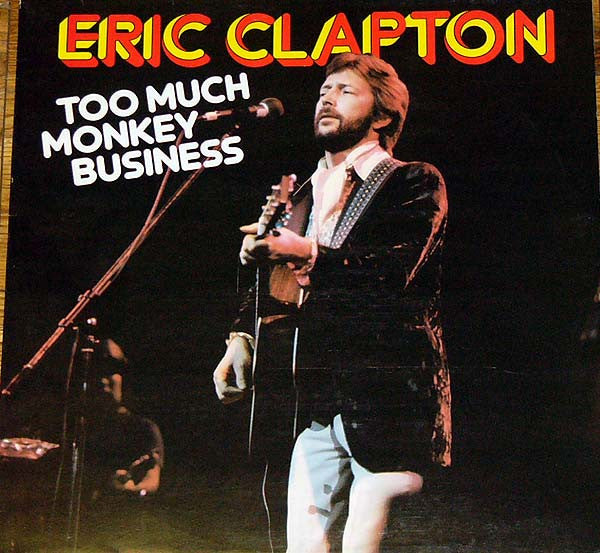 Eric Clapton : Too Much Monkey Business (LP, Comp)