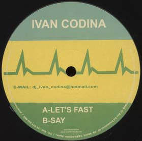 Ivan Codina : Let's Fast / Say (12", EP)