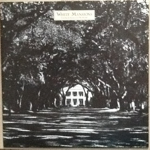 Various : White Mansions - A Tale From The American Civil War 1861-1865 (LP, Album, Mon)
