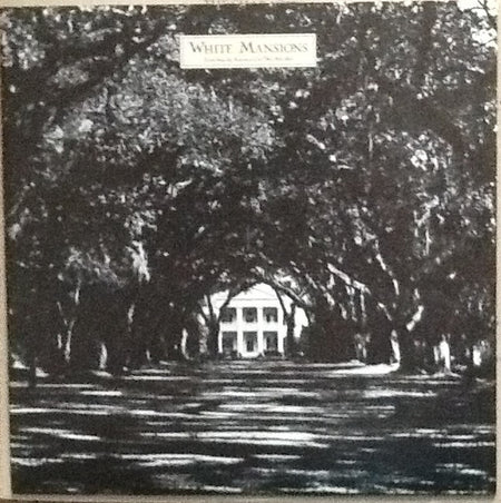 Various : White Mansions - A Tale From The American Civil War 1861-1865 (LP, Album, Mon)