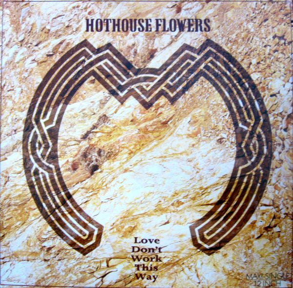 Hothouse Flowers : Love Don't Work This Way (12", Maxi)