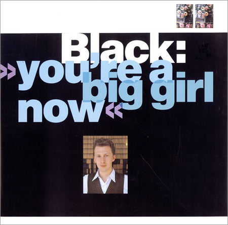 Black (2) : You're A Big Girl Now (12", Single)