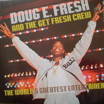 Doug E. Fresh And The Get Fresh Crew : The World's Greatest Entertainer (LP)