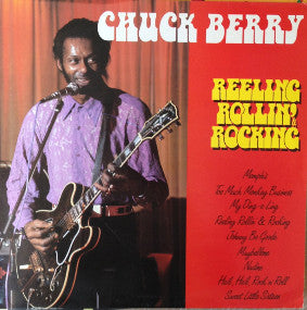 Chuck Berry : Reeling Rollin' Rocking (LP, Comp)