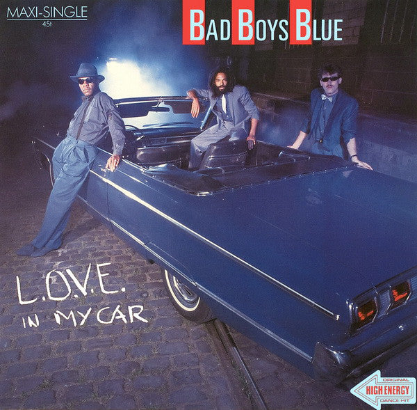 Bad Boys Blue : L.O.V.E. In My Car (12", Maxi)