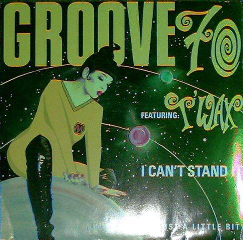 Groove '70 Featuring T'Wax : I Can't Stand It (... Just A Little Bit) (12")