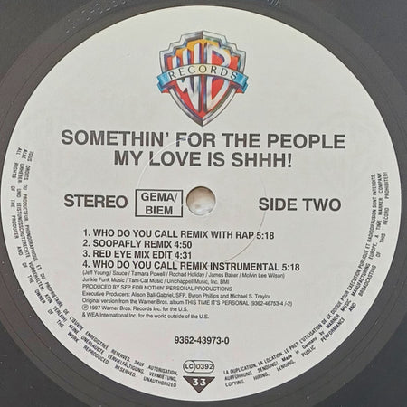 Somethin' For The People : All I Do / My Love Is The Shhh! (12")