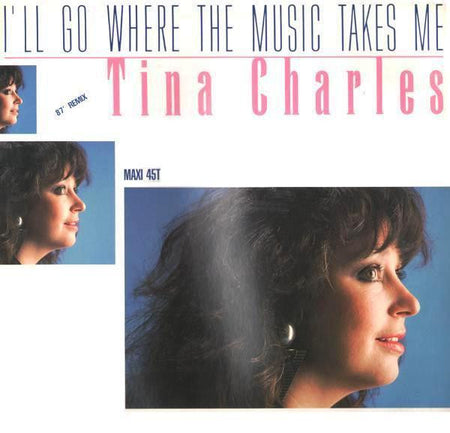 Tina Charles : I'll Go Where The Music Takes Me (87' Remix) (12")
