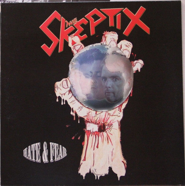 The Skeptix : Hate And Fear (LP, Album)