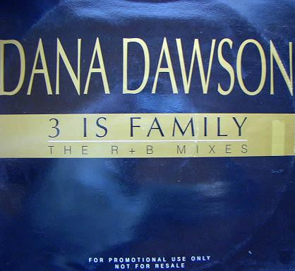 Dana Dawson : 3 Is Family (The R+B Mixes) (12", Promo)