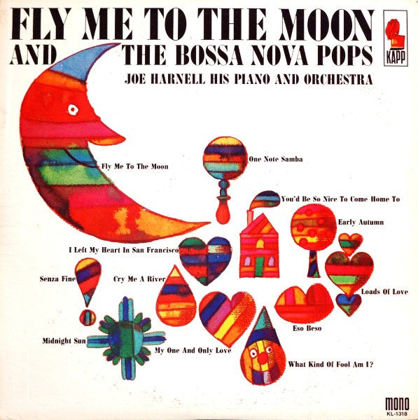 Joe Harnell & His Orchestra : Fly Me To The Moon And The Bossa Nova Pops (LP, Album, Mono)