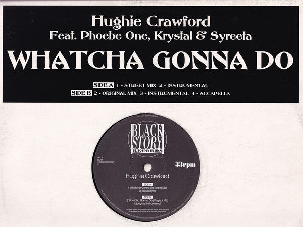 Hughie Crawford Feat. Phoebe One Feat. Krystal (28) Feat. Syreeta : Whatcha Gonna Do (12")