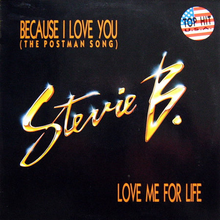 Stevie B.* : Because I Love You (The Postman Song) / Love Me For Life (12", Maxi)