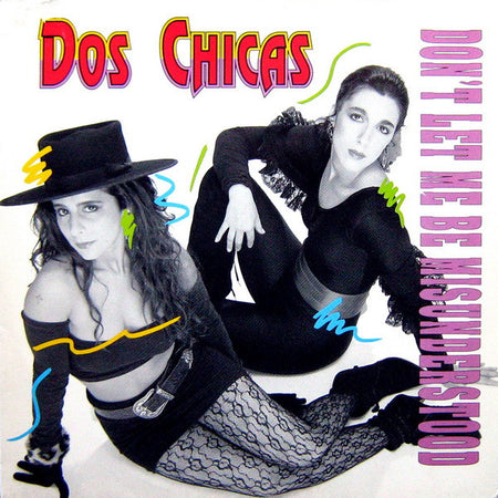 Dos Chicas : Don't Let Me Be Misunderstood  (12", Maxi)
