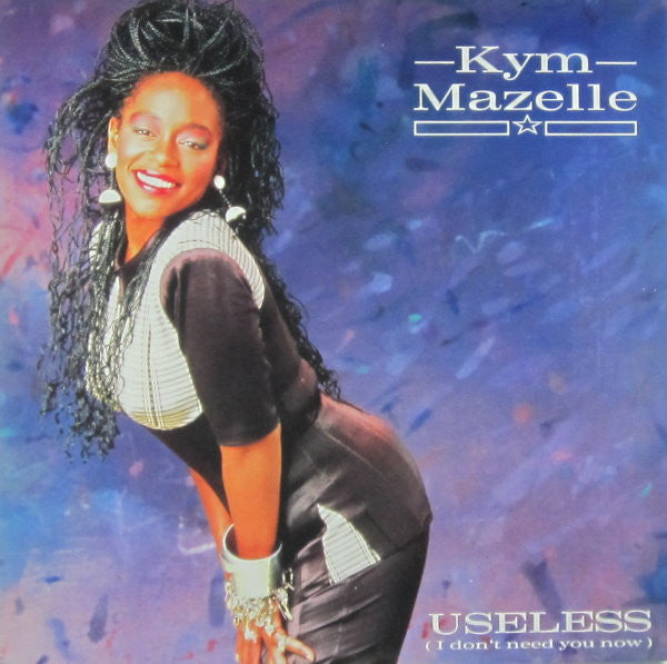 Kym Mazelle : Useless (I Don't Need You Now) (12", Maxi)