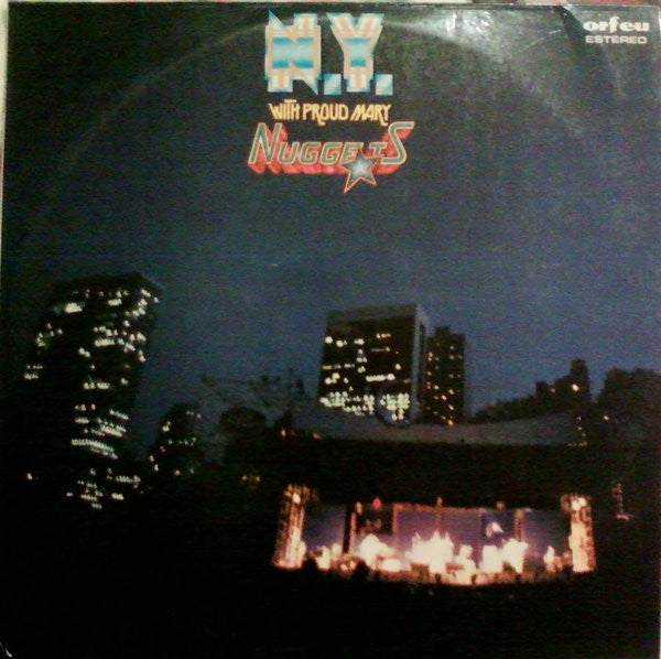 Nuggets : N.Y. With Proud Mary (LP)