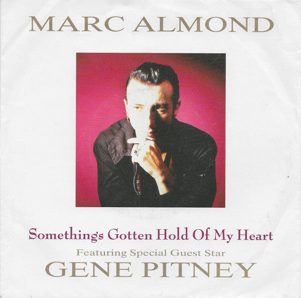 Marc Almond Featuring Special Guest Star Gene Pitney : Something's Gotten Hold Of My Heart (7", Single)