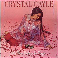 Crystal Gayle : We Must Believe In Magic (LP, Album)