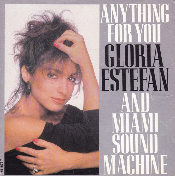 Gloria Estefan And Miami Sound Machine* : Anything For You (7", Single)