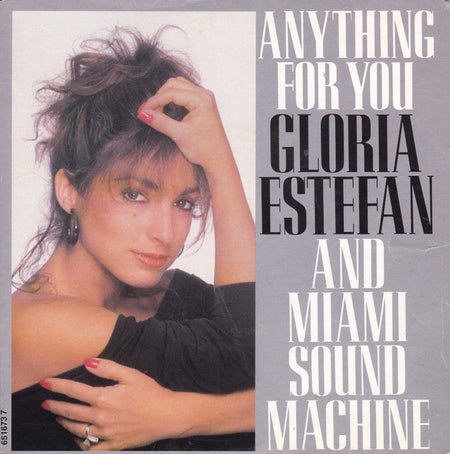 Gloria Estefan And Miami Sound Machine* : Anything For You (7", Single)