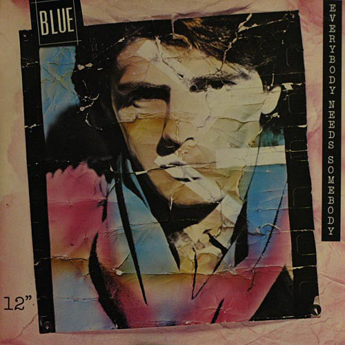 Blue (17) : Everybody Needs Somebody (12")