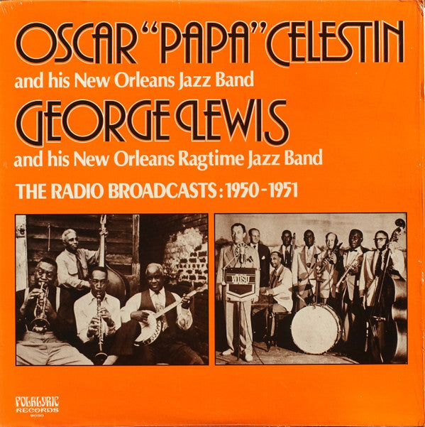 Papa Celestin And His New Orleans Ragtime Band / George Lewis' Ragtime Band : The Radio Broadcasts: 1950-1951 (LP, Comp)