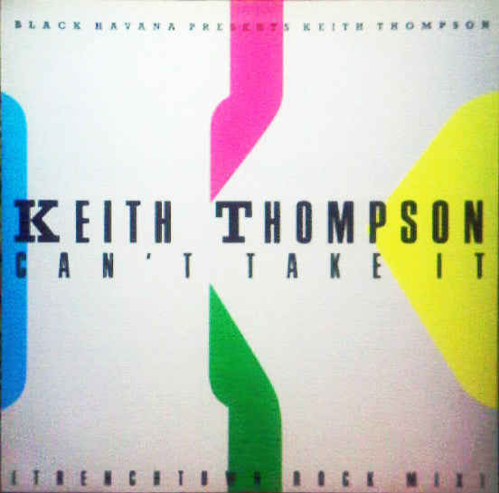 Keith Thompson : Can't Take It (12")