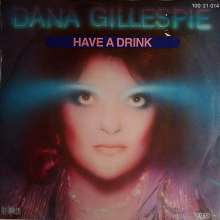 Dana Gillespie : Have A Drink (7", Single)