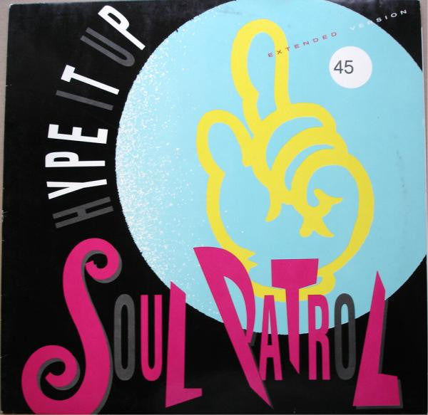 Soul Patrol : Hype It Up (12")