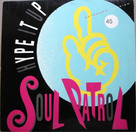 Soul Patrol : Hype It Up (12")