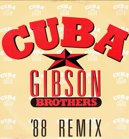 Gibson Brothers : Cuba ('88 Remix) (12")