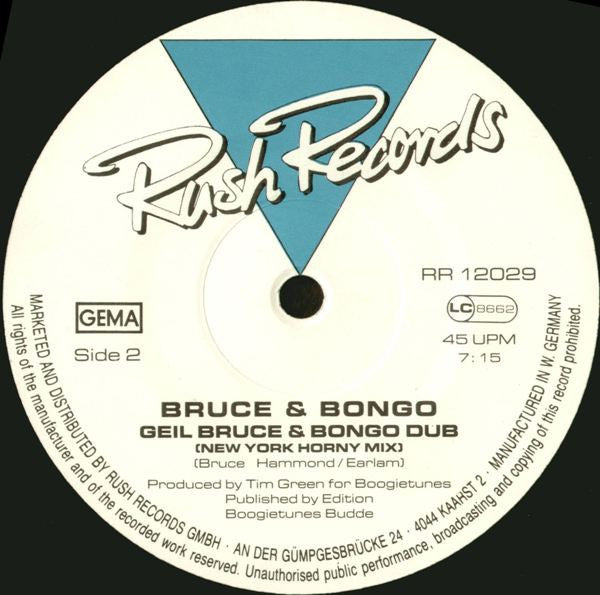 Bruce & Bongo : Geil (12")