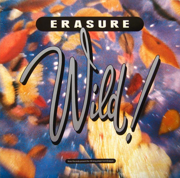 Erasure : Wild! (LP, Album)