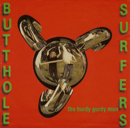 Butthole Surfers : The Hurdy Gurdy Man (7", Ltd, Yel)