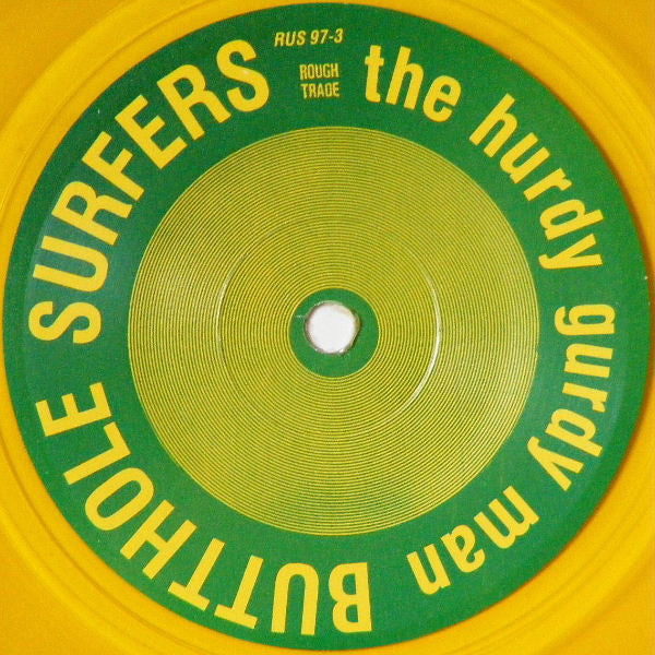 Butthole Surfers : The Hurdy Gurdy Man (7", Ltd, Yel)
