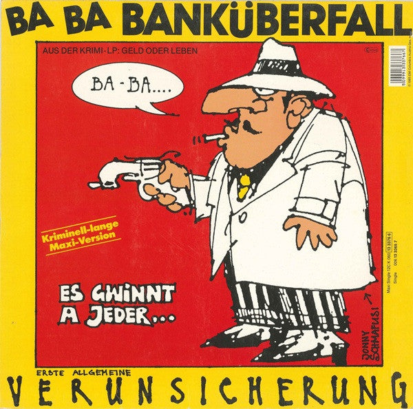 EAV (Erste Allgemeine Verunsicherung) : Ba Ba Banküberfall (Kriminell-Lange Maxi-Version) (12", Maxi)