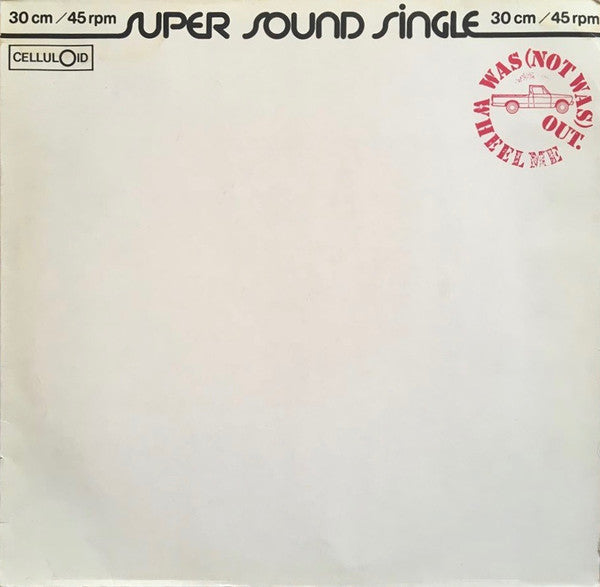 Was (Not Was) : Wheel Me Out. (12", Sup)