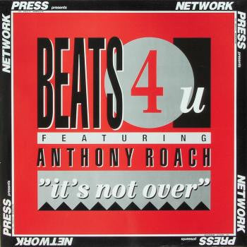 Beats 4 U Featuring Anthony Roach : It's Not Over (12", Maxi)