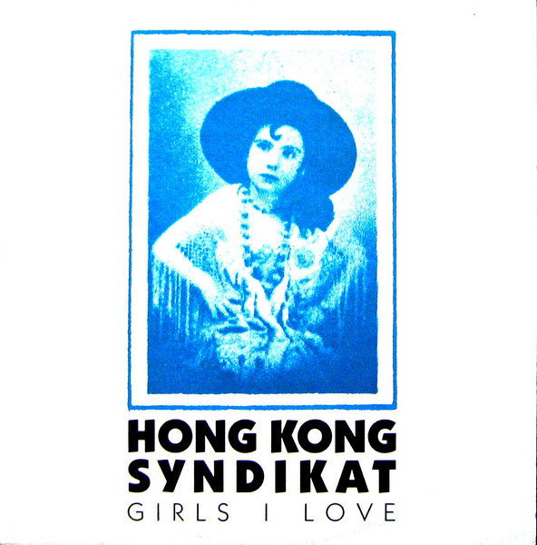 Hongkong Syndikat : Girls I Love (12", Maxi)