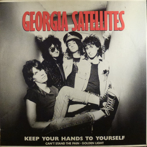 The Georgia Satellites : Keep Your Hands To Yourself (12", Maxi)