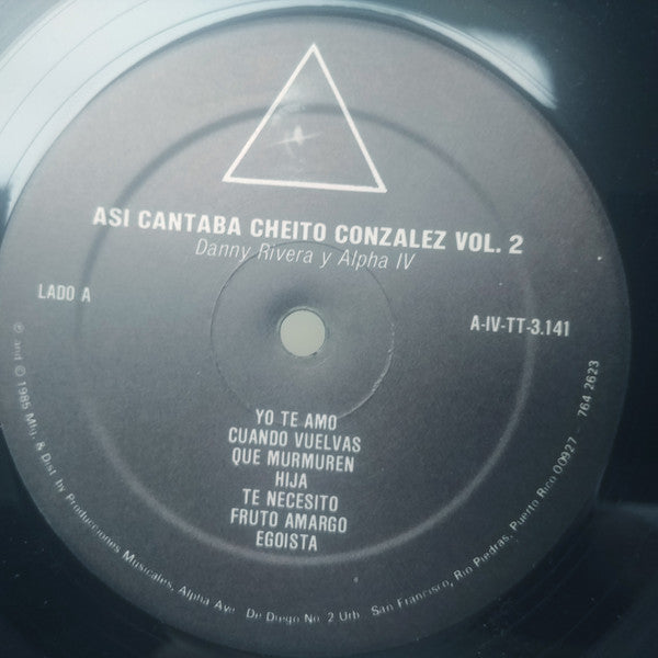 Danny Rivera Y Alpha IV : Asi Cantaba Cheito Gonzalez Vol. 2 (LP, Album)