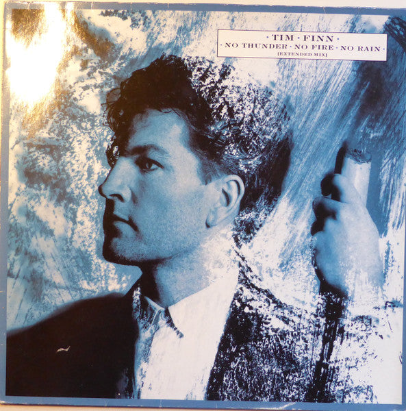 Tim Finn : No Thunder, No Fire, No Rain (Extended Mix) (12")